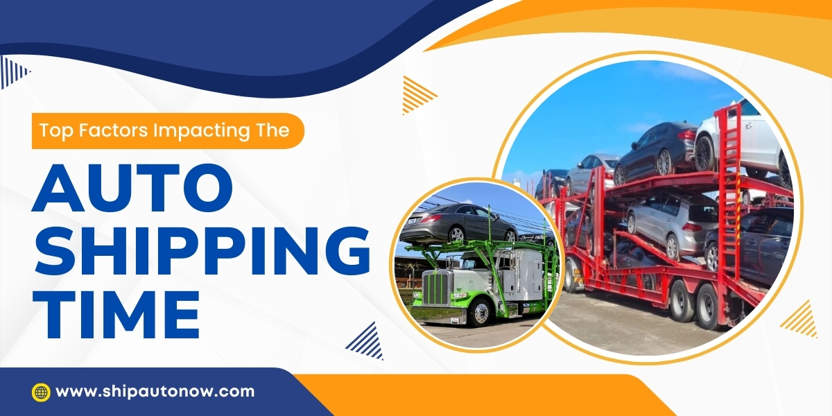 Auto Shipping Time and Its factors