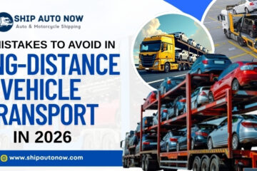 Top Mistakes to Avoid in Long-Distance Vehicle Transport in 2026