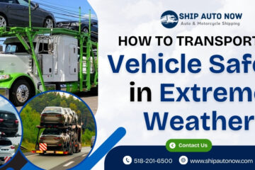 How to Transport a Vehicle Safely in Extreme Weather